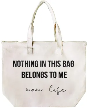 "Nothing In This Bag Belongs to Me" Tote Bag
